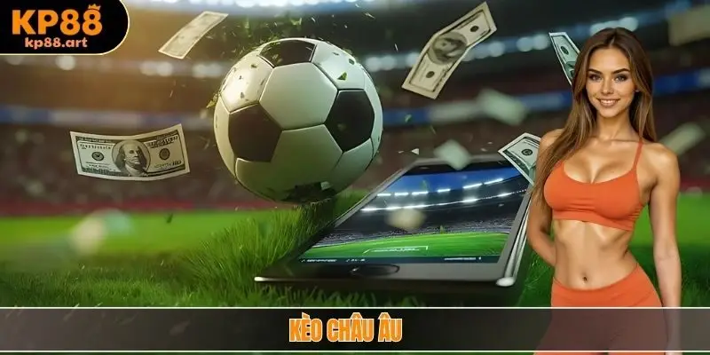 kèo châu âu