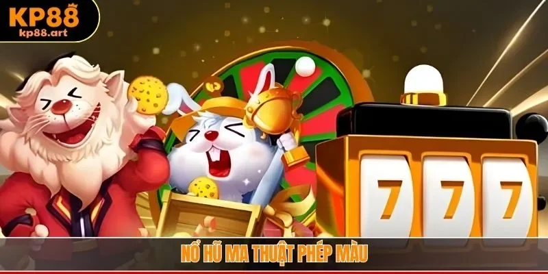 nổ hũ ma thuật phép màu